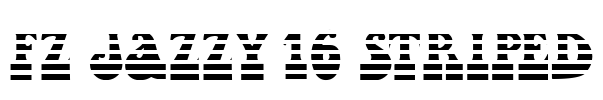 FZ JAZZY 16 STRIPED Font Image