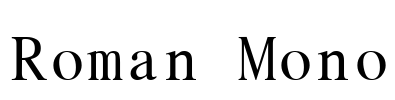 Roman Mono