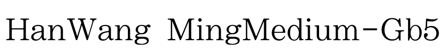 HanWang MingMedium-Gb5