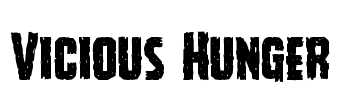 Vicious Hunger Font Image