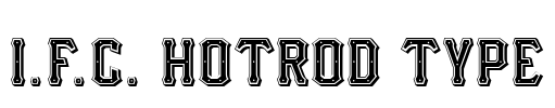 I.F.C. HOTROD TYPE Font Image