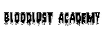 Bloodlust Academy Font Image