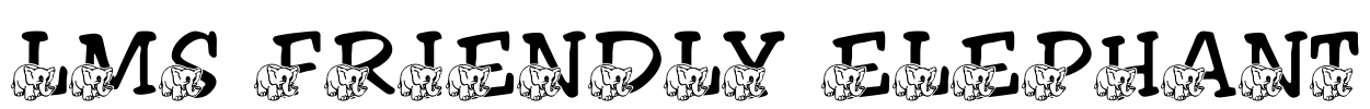 LMS Friendly Elephant Font Image