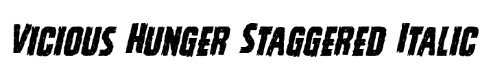 Vicious Hunger Staggered Italic Font Image