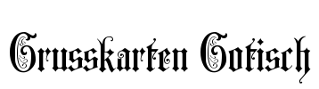 Grusskarten Gotisch Font Image