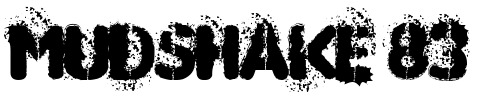 MUDSHAKE 83 Font Image