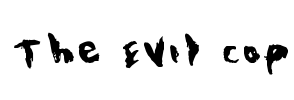 The Evil Cop Font Image