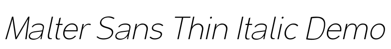 Malter Sans Thin Italic Demo