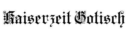 Kaiserzeit Gotisch Font Image