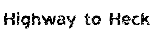 Highway to Heck Font Image