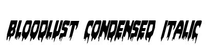 Bloodlust Condensed Italic Font Image