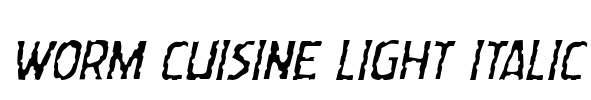 Worm Cuisine Light Italic