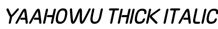 Yaahowu Thick Italic