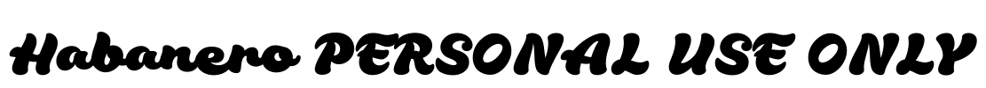 Habanero PERSONAL USE ONLY Font Image