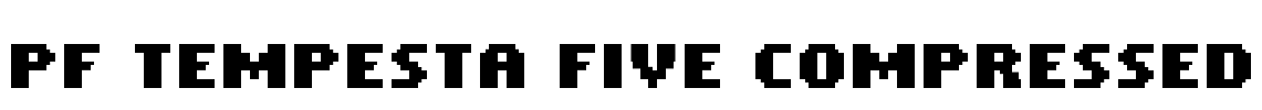 PF Tempesta Five Compressed Font Image