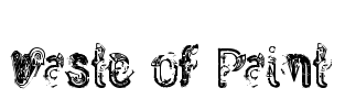 Waste of Paint Font Image