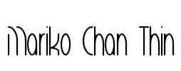 Mariko Chan Thin Font Image