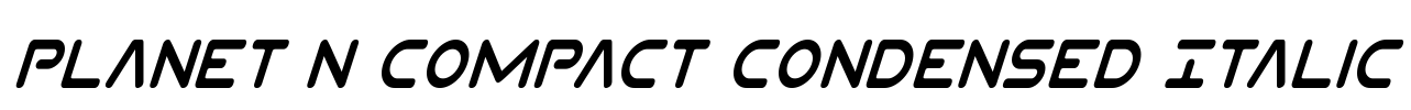 Planet N Compact Condensed Italic