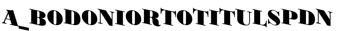 a_BodoniOrtoTitulSpDn Font Image