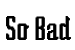 So Bad Font Image