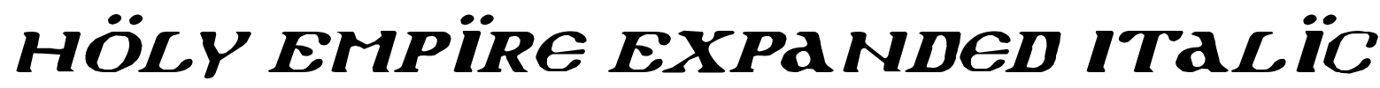 Holy Empire Expanded Italic Font Image