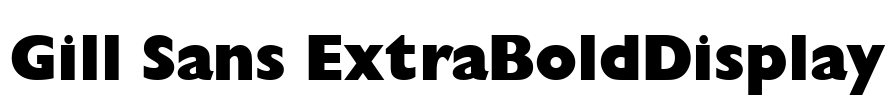 Gill Sans ExtraBoldDisplay
