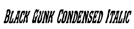 Black Gunk Condensed Italic Font Image