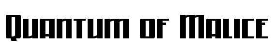 Quantum of Malice Font Image