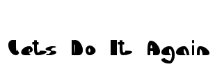 Lets Do It Again Font Image