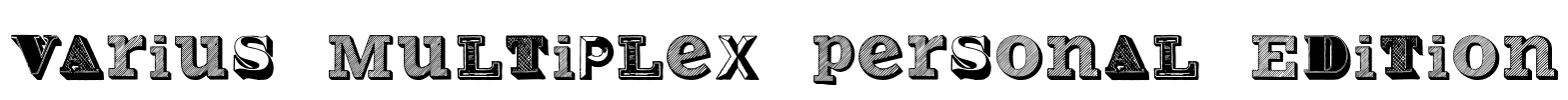 Varius Multiplex Personal Edition Font Image