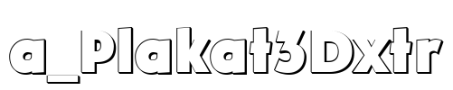 a_Plakat3Dxtr Font Image