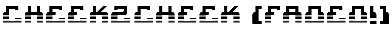 cheek2cheek (faded!) Font Image