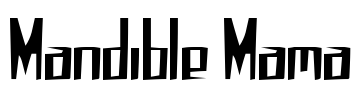 Mandible Mama Font Image