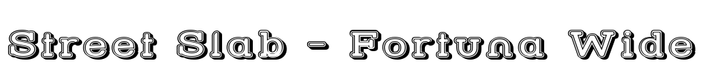 Street Slab - Fortuna Wide