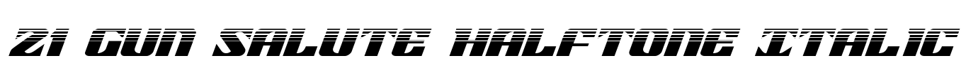 21 Gun Salute Halftone Italic Font Image