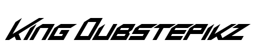 King Dubstepikz Font Image