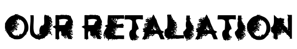 Our Retaliation Font Image