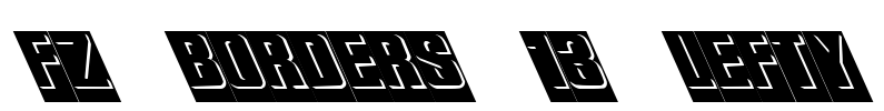 FZ BORDERS 13 LEFTY Font Image