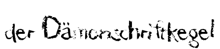 der Dämonschriftkegel Font Image