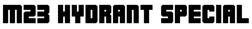 M23_HYDRANT SPECIAL Font Image