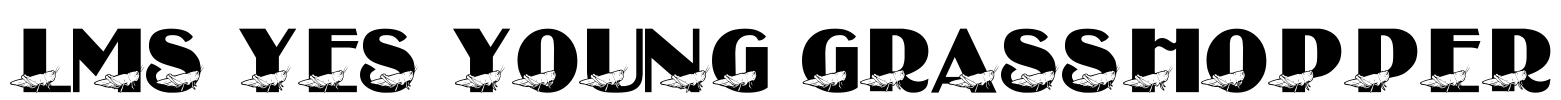 LMS Yes Young Grasshopper Font Image