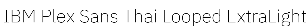 IBM Plex Sans Thai Looped ExtraLight Font Image