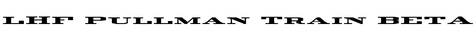 LHF Pullman Train BETA Font Image