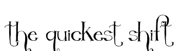 The Quickest Shift