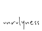 unrulyness