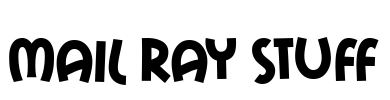 Mail Ray Stuff