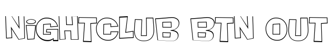 Nightclub BTN Out Font Image