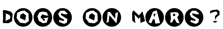 Dogs on Mars? Font Image