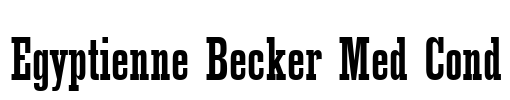 Egyptienne Becker Med Cond Font Image