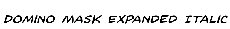 Domino Mask Expanded Italic Font Image